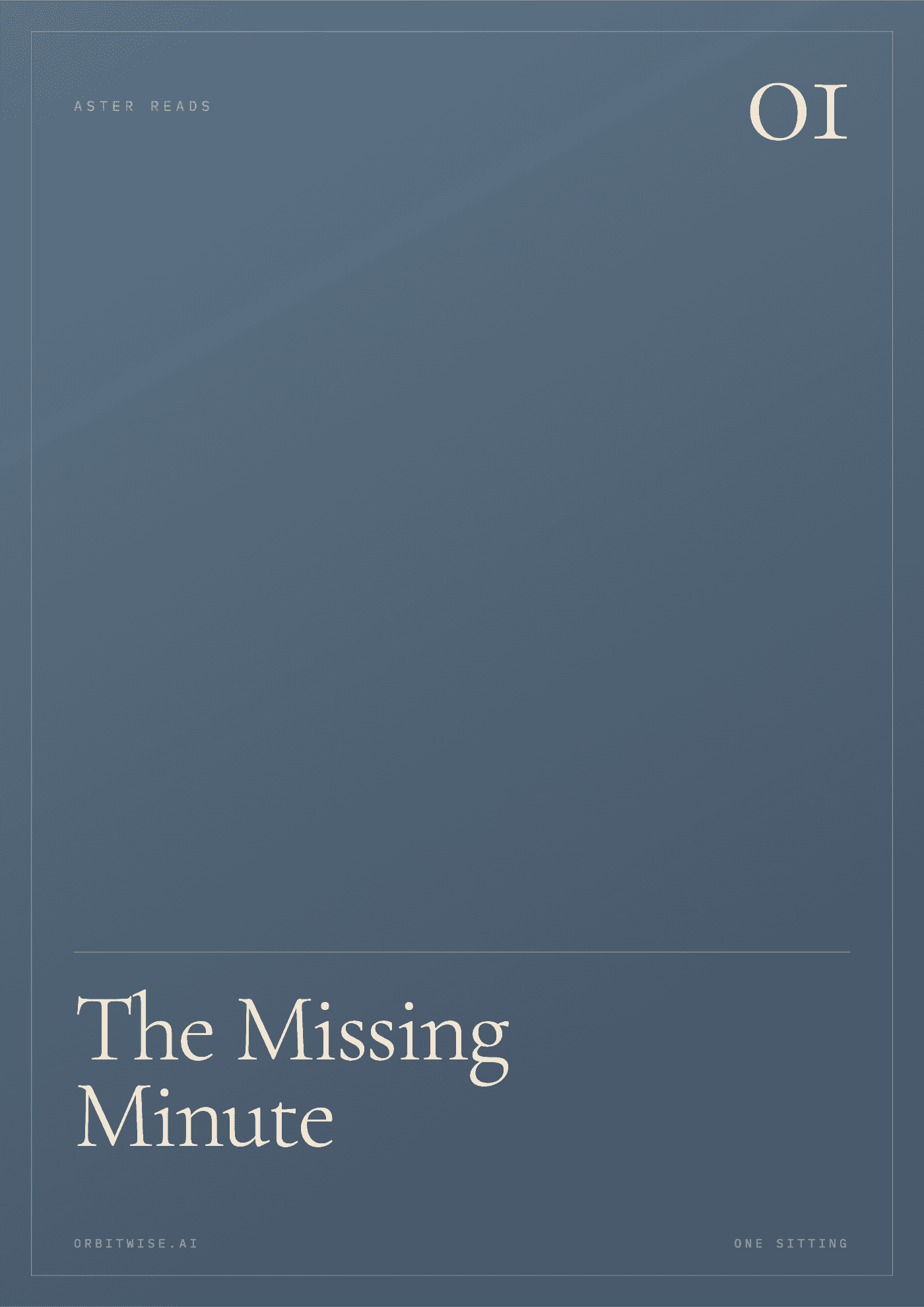 The Missing Minute: a smoked-blue edition cover, number 01, the title set large in the OrbitWise serif.